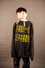 Load image into Gallery viewer, "EVERY THING LIKED I LIKED 5 YEAR AGO"
